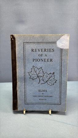 REVERIES OF A PIONEER ELMA TWP BY VERA MCNICHOL