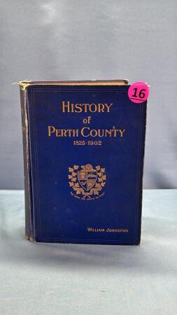 HISTORY OF PERTH COUNTY 1825-1902