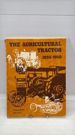 THE AGRICULTURAL TRACTOR 1855-1950