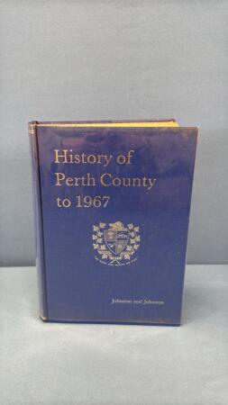 PERTH COUNTY HISTORY BOOK TO 1967