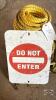 (1) DO NOT ENTER SIGN AND (1) PARTIAL ROLE OF 1/2IN ROPE - 3